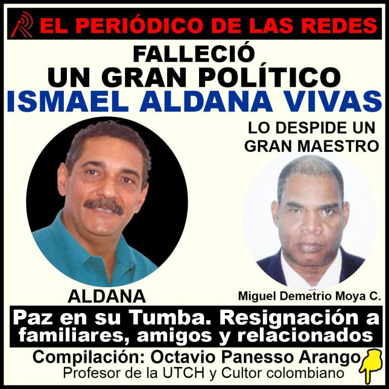 FALLECIÓ UN GRAN POLÍTICO, ISMAEL ALDANA VIVAS. LO PRESENTA UN GRAN MAESTRO, MIGUEL DEMETRIO MOYA CÓRDOBA.