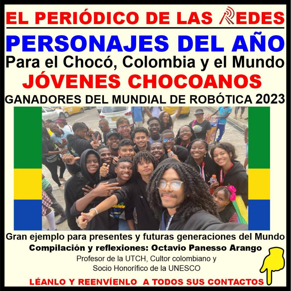 PERSONAJES DEL AÑO 2023, PARA EL CHOCÓ, COLOMBIA Y EL MUNDO.