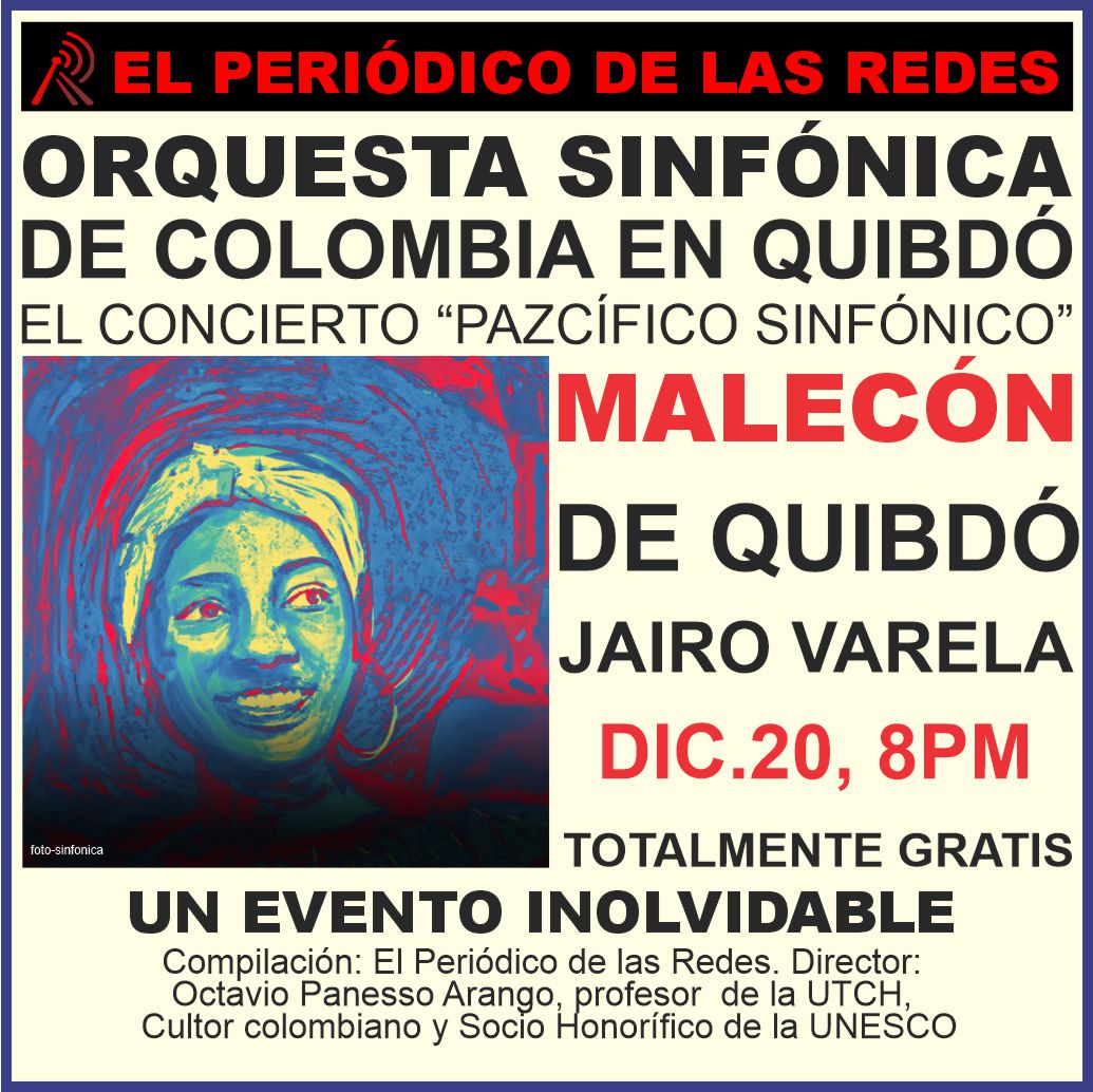 ORQUESTA SINFÓNICA DE COLOMBIA HARÁ UN CONCIERTO “PAZCÍFICO SINFÓNICO”, EN QUIBDÓ-CHOCÓ.