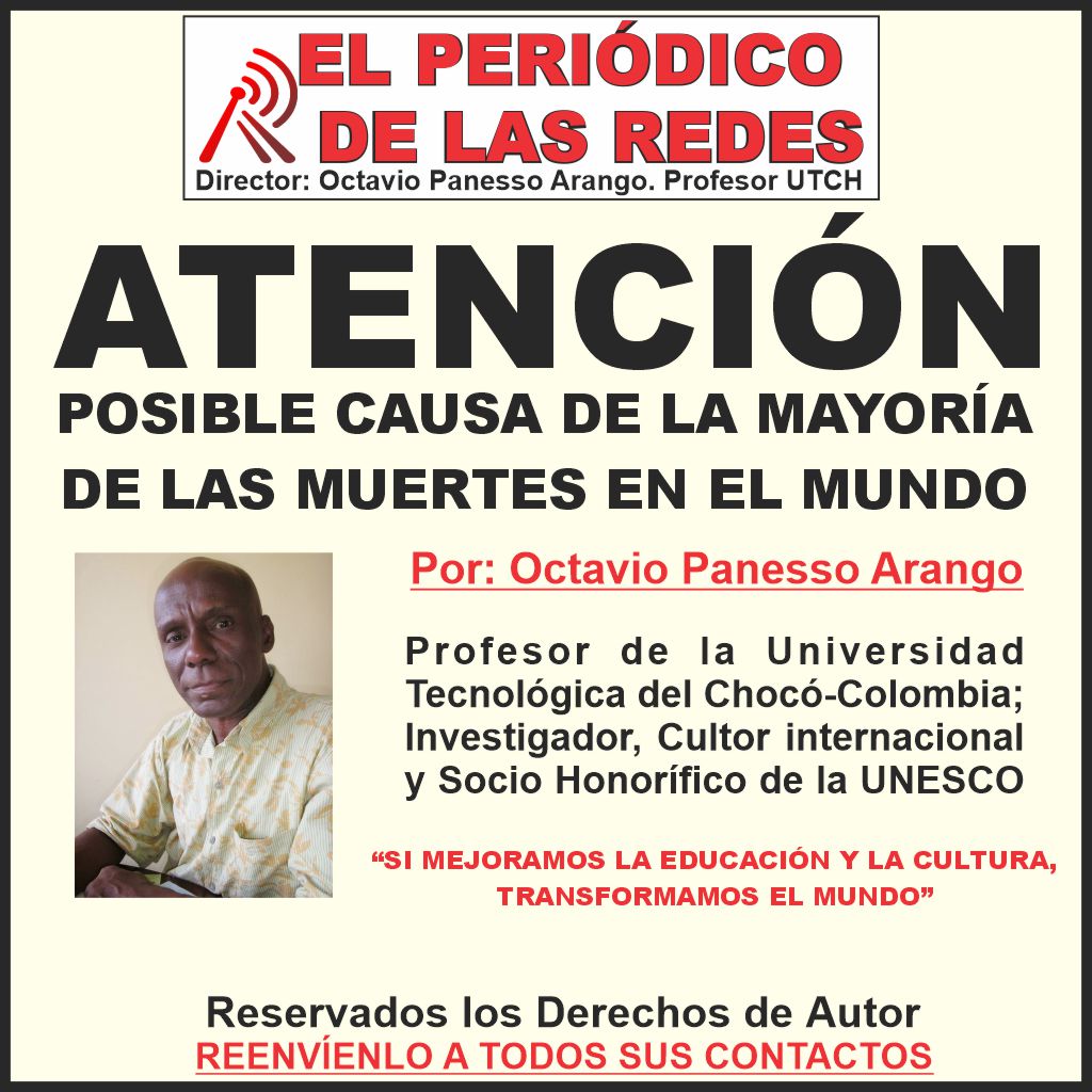 ¡ATENCIÓN! POSIBLE CAUSA DE LA MAYORÍA DE LAS MUERTES EN EL MUNDO.